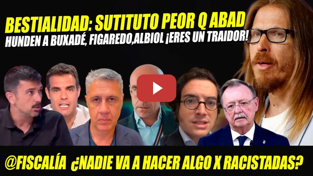 Embedded thumbnail for HUMILLAN A BUXADÉ Y ALBIOL. FISCALÍA NO MUEVE UN DEDO CONTRA FIGAREDO Y ULTRAS X DELITOS DE R4C1SM0
