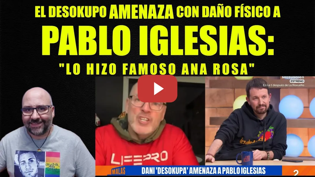 Embedded thumbnail for Pablo Iglesias amenazado físicamente por Dani Desokupo. Fue Ana Rosa quien lo hizo famoso.