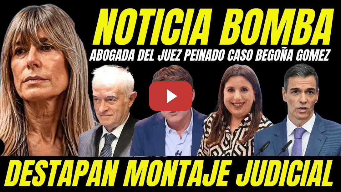 Embedded thumbnail for BOMBA CASO BEGOÑA GOMEZ "ABOGADA DEL JUEZ PEINADO ES LA MISMA ABOGADA NOVIO AYUSO"