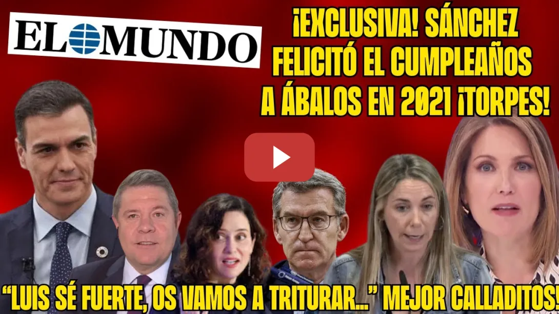 Embedded thumbnail for &#039;EL MUNDO&#039; CHANTAJEA a SÁNCHEZ ¡TORPE DERECHA! AYUSO le MUEVE la SILLA a FEIJÓO ¡TODO se FILTRA!