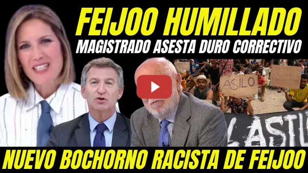 Embedded thumbnail for FEIJÓO HUMILLADO POR SOLTAR BULOS "SILVIA INTXAURRONDO Y MAGISTRADO MARTÍN PALLIN REVIENTAN A FEIJÓO