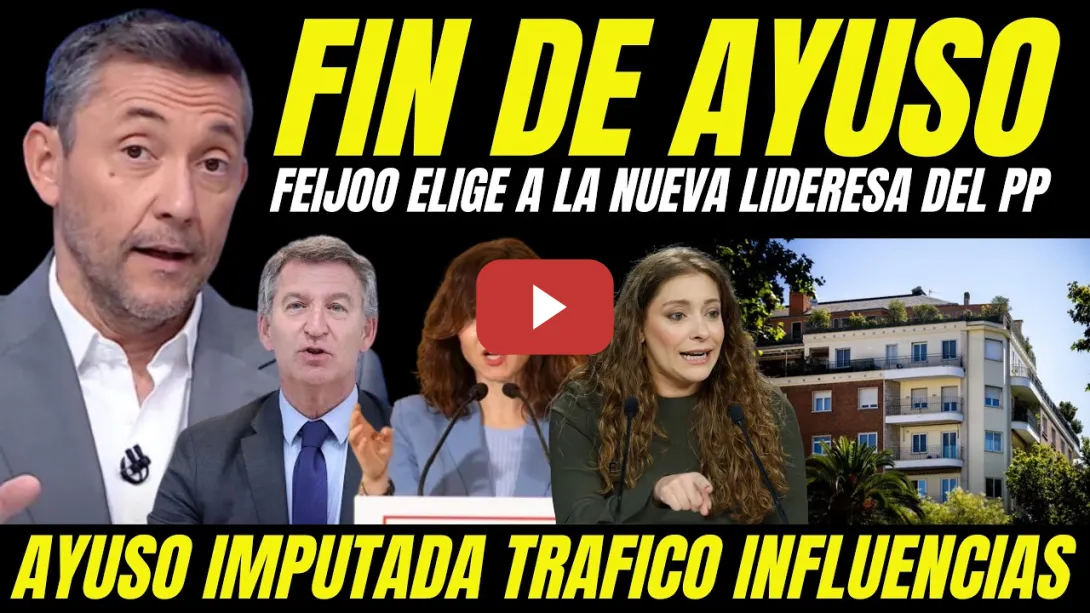 Embedded thumbnail for FEIJÓO ACABA CON AYUSO "DESTAPAN NUEVA LIDERESA DEL PP TRAS IMPUTACIÓN DE AYUSO TRÁFICO INFLUENCIAS"