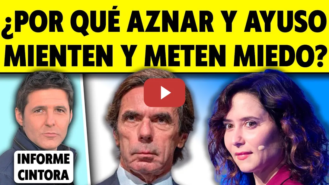 Embedded thumbnail for ¿POR QUÉ AZNAR Y AYUSO MIENTEN Y METEN MIEDO?