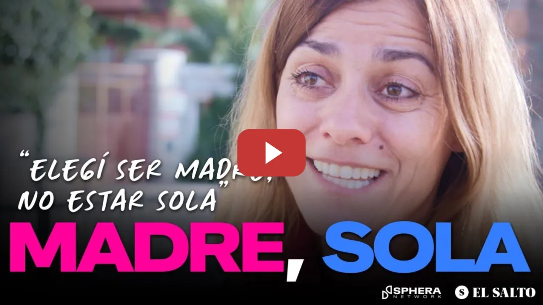 Embedded thumbnail for Madre, sola. Cómo acabar con la soledad cuando se cría sola