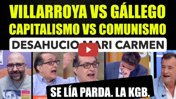 Embedded thumbnail for Se lía parda. Villarroya, Gállego y Aroca. Desahucio Mari Carmen, capitalismo VS comunismo y la KGB.