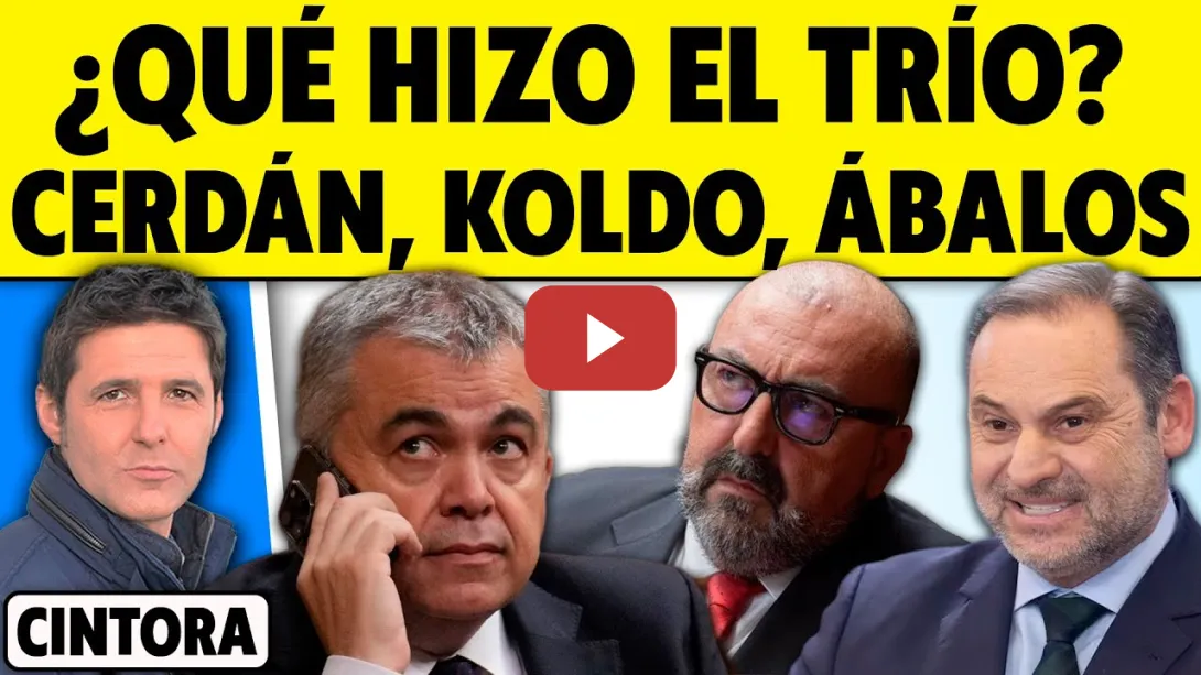 Embedded thumbnail for CLAVES PARA ENTENDERLO: SANTOS CERDÁN, ÁBALOS, KOLDO Y CORRUPCIÓN