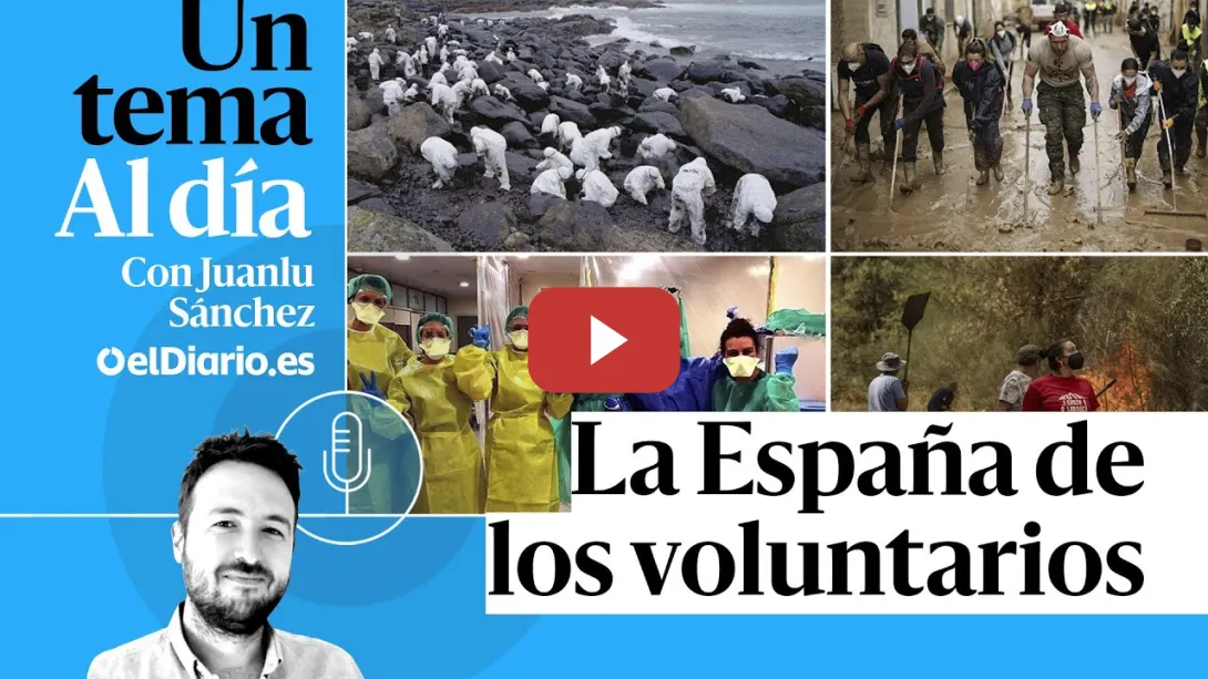 Embedded thumbnail for 🎙 PODCAST | La España de los voluntarios · UN TEMA AL DÍA