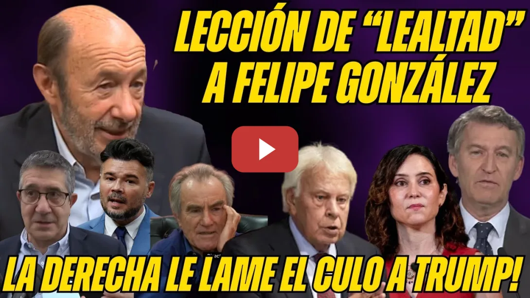 Embedded thumbnail for ¡DESTROZAN al TRAIDOR FELIPE GÓNZALEZ: da PENA! ¡ESPAÑA NO ES VASALLA! El PP APOYA al TRUMP MAFIOSO!
