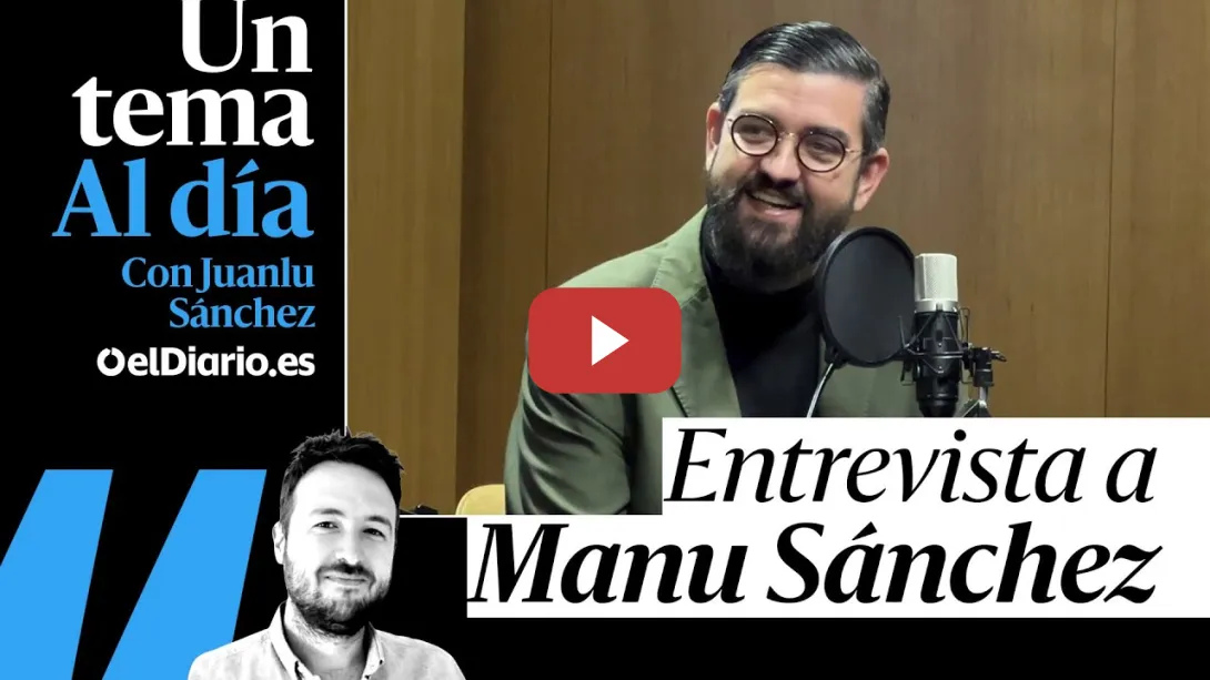 Embedded thumbnail for 🎙️ PODCAST | Humor, centralismo y cáncer, con MANU SÁNCHEZ · Las entrevistas de UN TEMA AL DÍA