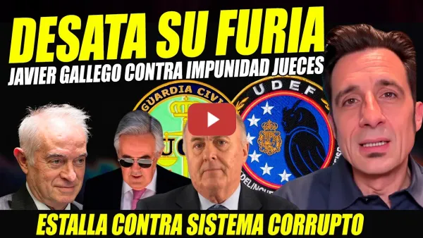 Embedded thumbnail for BESTIALIDAD DE JAVIER GALLEGO CONTRA IMPUNIDAD JUECES, UCO Y UDEF. ESTALLA CONTRA SISTEMA CORRUPTO