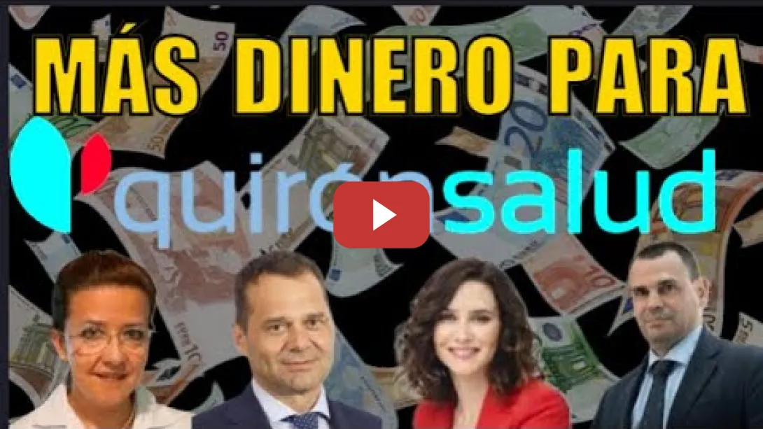 Embedded thumbnail for Ayuso dando más dinero a la Quirón Salud (y al novio)