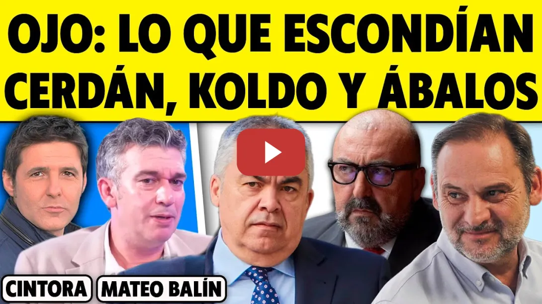 Embedded thumbnail for OJO: LO QUE ESCONDÍAN CERDÁN, KOLDO Y ÁBALOS