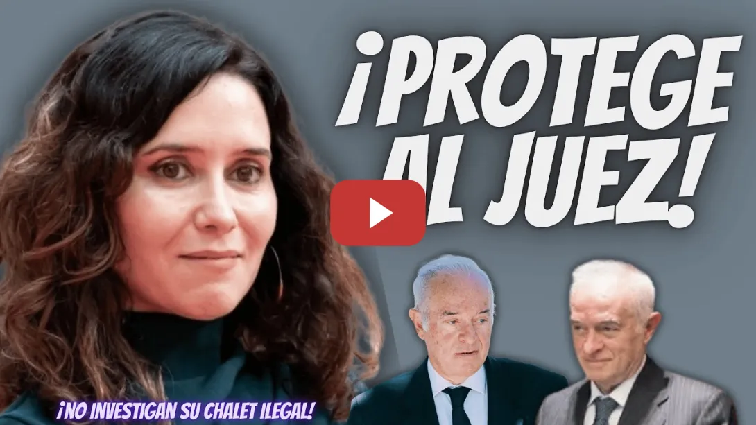 Embedded thumbnail for ¡ATENTO! - Ayuso “PROTEGE” al Juez Peinado por su CHALET ILEGAL y sus AMAÑOS urbanísticos