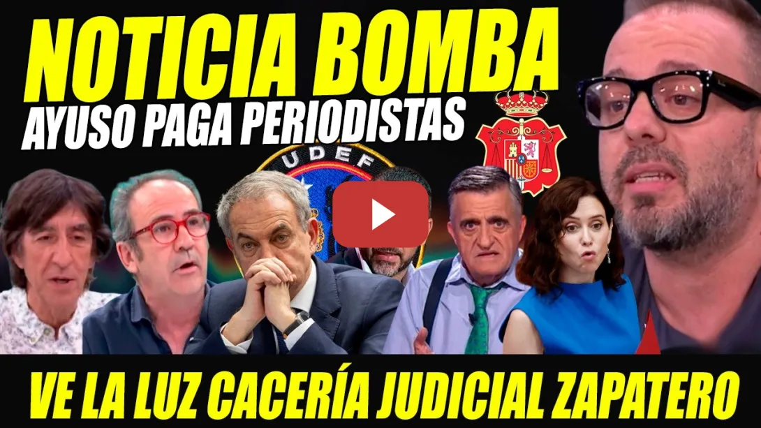 Embedded thumbnail for AYUSO PAGA PERIODISTAS "P..-TA VERGÜENZA" VE LA LUZ CA-ZA JUDICIAL CONTRA ZAPATERO FILTRACIÓN AGENDA