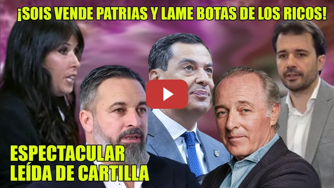 Embedded thumbnail for BRUTAL leída de cartilla a los VENDE PATRIAS de Vox y al CORTIJO de Moreno Bonilla y Soto🔥¡FALSOS!