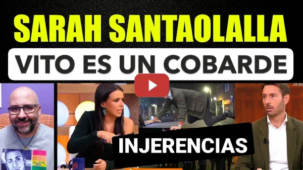Embedded thumbnail for Sarah Santaolalla, Vito Quiles es un cobarde. Injerencias en los disturbios de Bilbao y Barcelona.