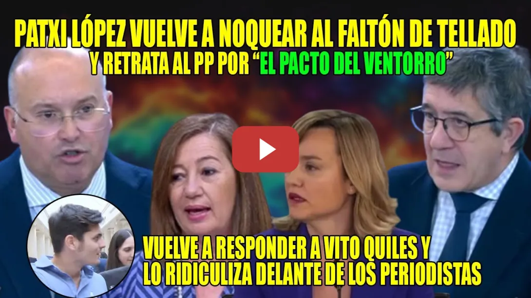 Embedded thumbnail for DURO REPASO de Patxi López a Tellado x sus MENTIRAS,el PACTO del VENTORRO y su OBSESIÓN con Armengol