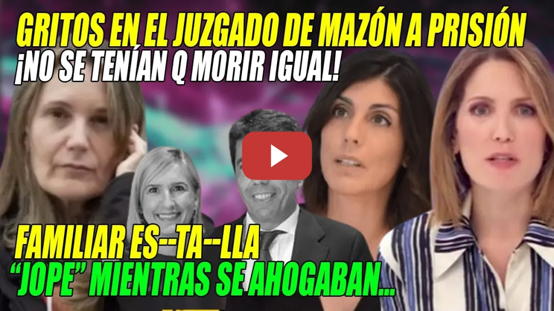 Embedded thumbnail for FAMILIAR se DERRUMBA y los valencianos ES-TA-LLAN📢 ¡MAZÓN a PRISIÓN!📢¡NO se tenían q M0RIR IGUAL!