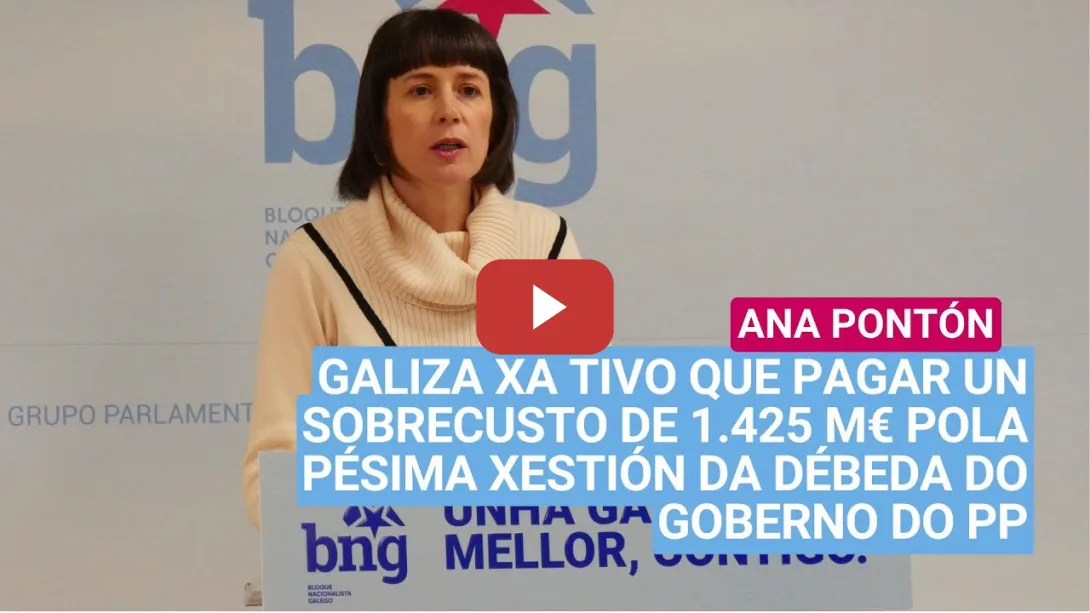 Embedded thumbnail for Galiza xa tivo que pagar un sobrecusto de 1.425 M€ pola pésima xestión da débeda do Goberno do PP