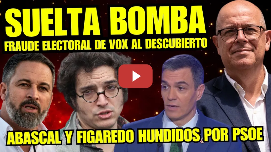 Embedded thumbnail for SOCIALISTA JOSÉ ZARAGOZA REVIENTA a ABASCAL por el FRAUDE ELECTORAL de SU PARTIDO "VERGÜENZA"