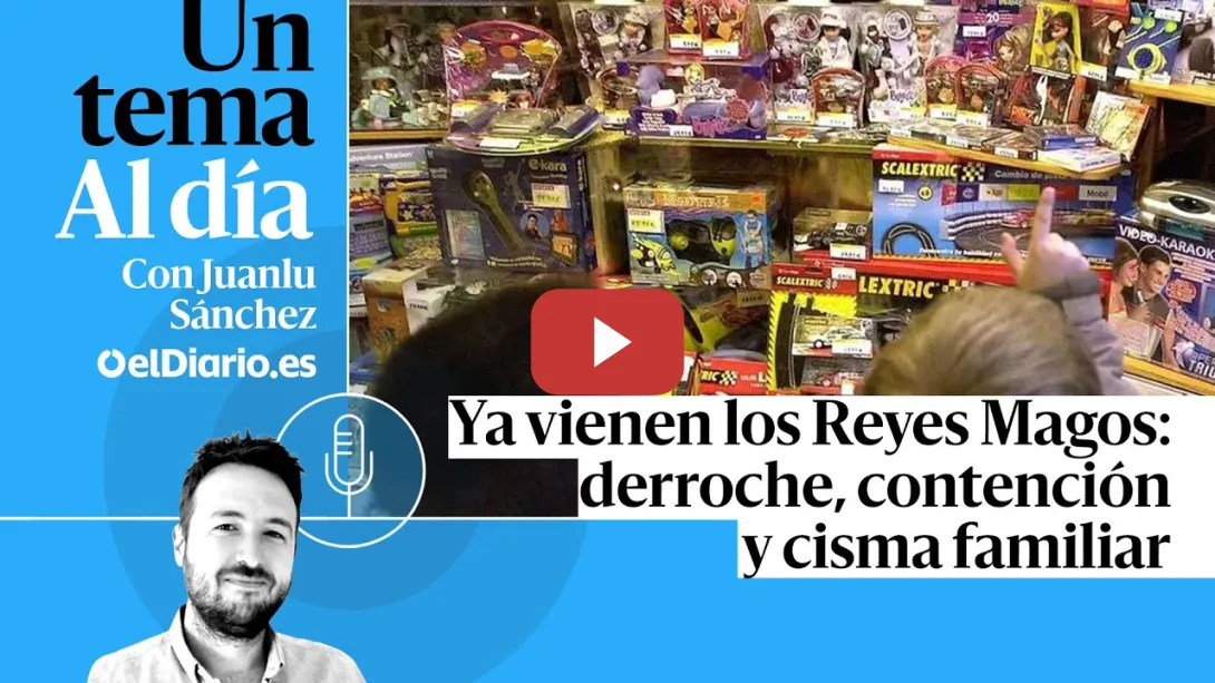 Embedded thumbnail for 🎙 PODCAST | Ya vienen los Reyes Magos: derroche, contención y cisma familiar · UN TEMA AL DÍA