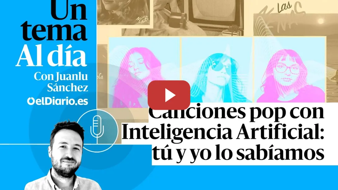 Embedded thumbnail for 🎙 PODCAST | Canciones pop con Inteligencia Artificial: tú y yo lo sabíamos · UN TEMA AL DÍA