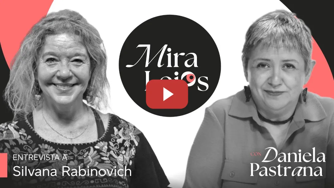 Embedded thumbnail for 1x03 Miralejos | Entrevista con Silvana Rabinovich, filósofa, docente y autora