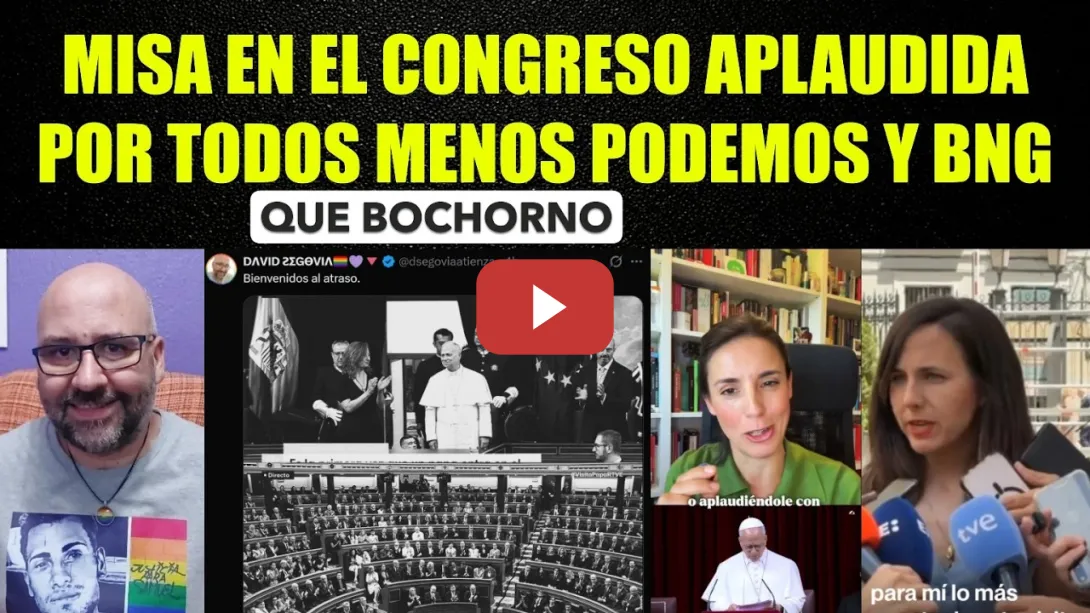 Embedded thumbnail for Misa en el Congreso apaludida por toda la izquerda menos Podemos y BNG.