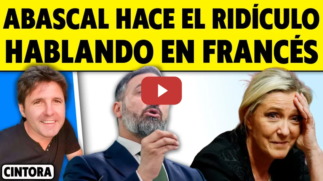 Embedded thumbnail for ¡MENUDO GAÑÁN! ABASCAL HACE EL RIDÍCULO HABLANDO EN FRANCÉS FRENTE A LE PEN