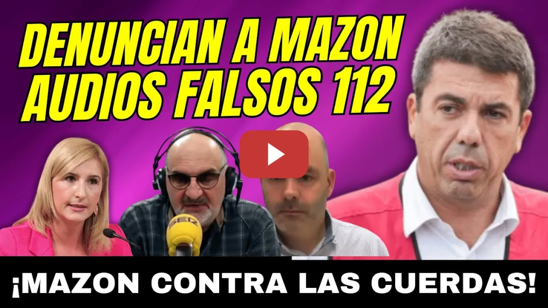 Embedded thumbnail for 💥¡AL LORO! AEMET DENUNCIA a MAZÓN &quot;AUDIOS FALSOS 112 y REVELACIÓN de SECRETOS&quot;