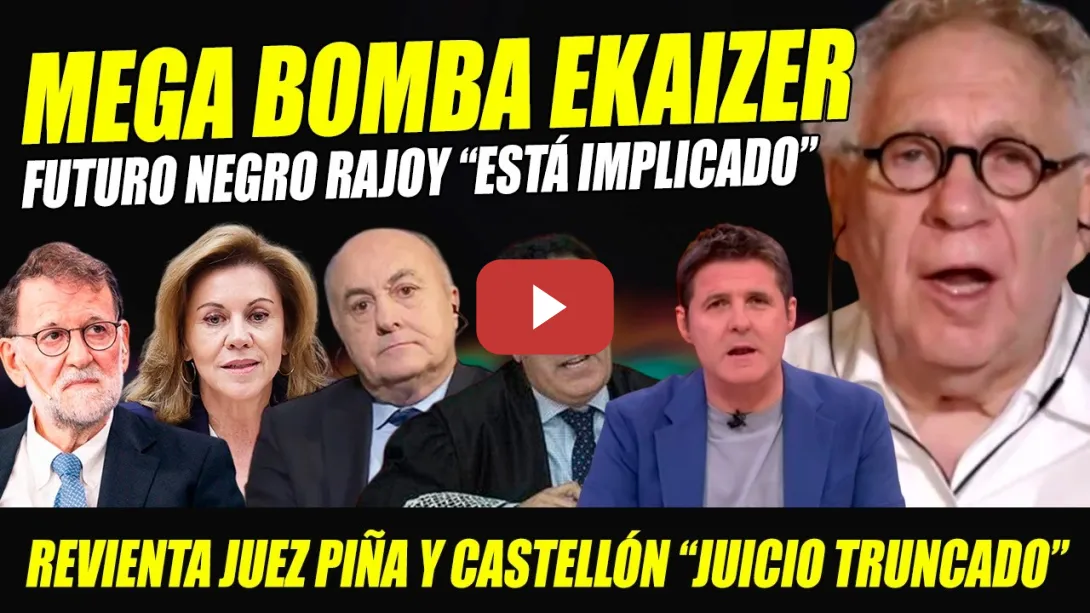 Embedded thumbnail for BOMBAZO EKAIZER: RAJOY IMPLICADO, HA MENTIDO Y SU FUTURO PUEDE CAMBIAR. REVIENTA A PIÑA Y CASTELLÓN