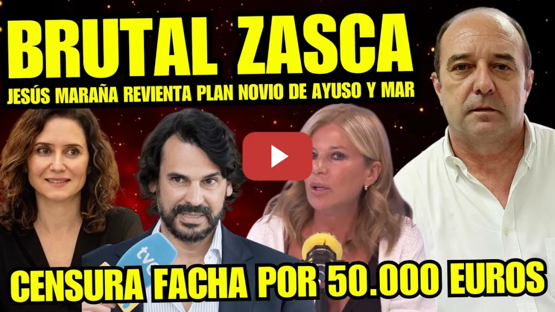 Embedded thumbnail for JESÚS MARAÑA HACE ESTALLAR AL NOVIO DE AYUSO Y MIGUEL ÁNGEL RODRÍGUEZ por REVELAR VERDAD OCULTA