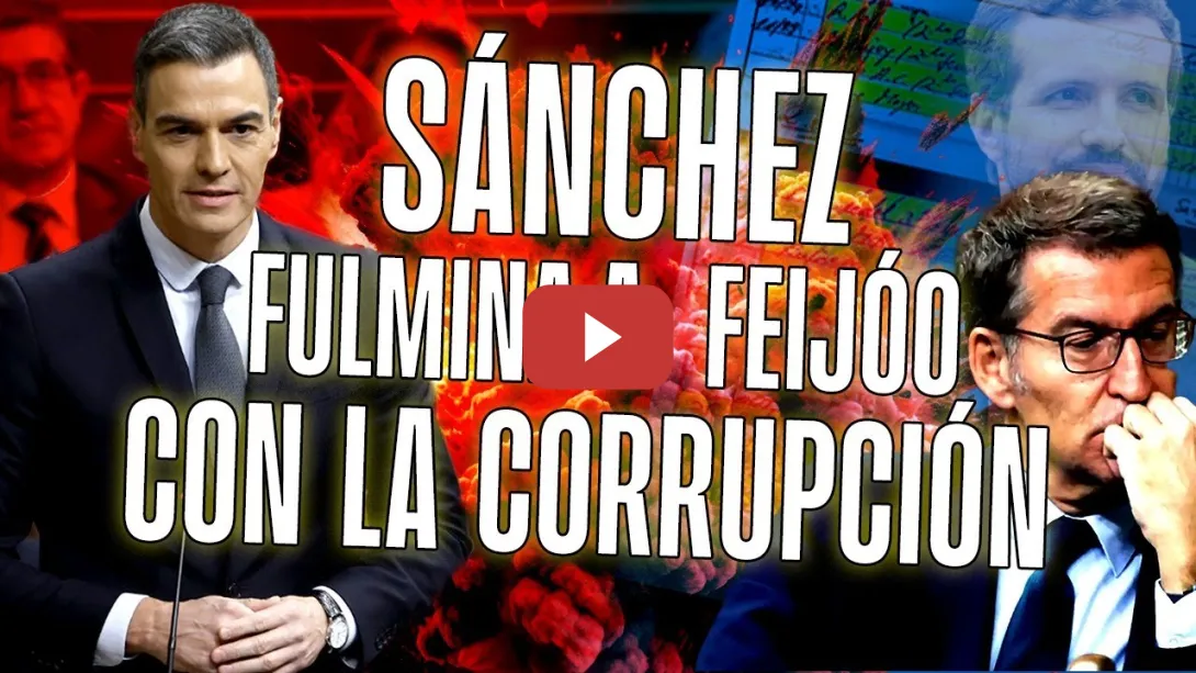 Embedded thumbnail for PSOE / Sánchez fulmina a Feijóo con la corrupción