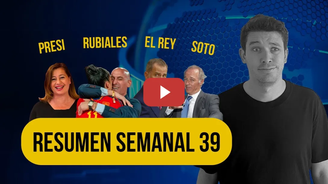 Embedded thumbnail for Mesa del Congreso, campeonas, Rubiales, el rey, Feijóo y José Manuel Soto #ResumenSemanal 39