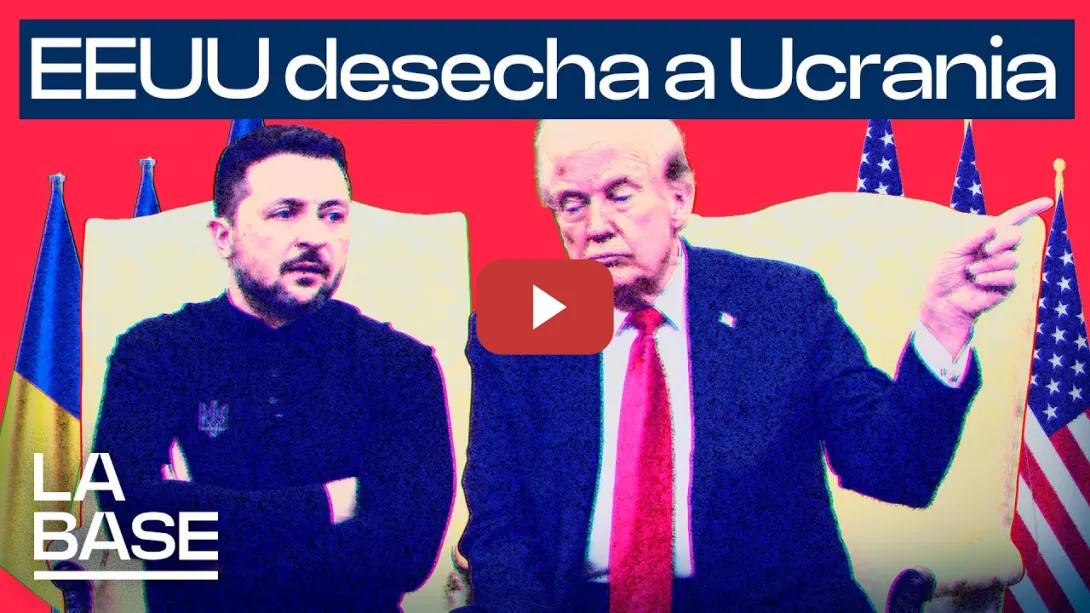 Embedded thumbnail for La Base 5x99 | Trump humilla a Zelensky, ¿y ahora qué?