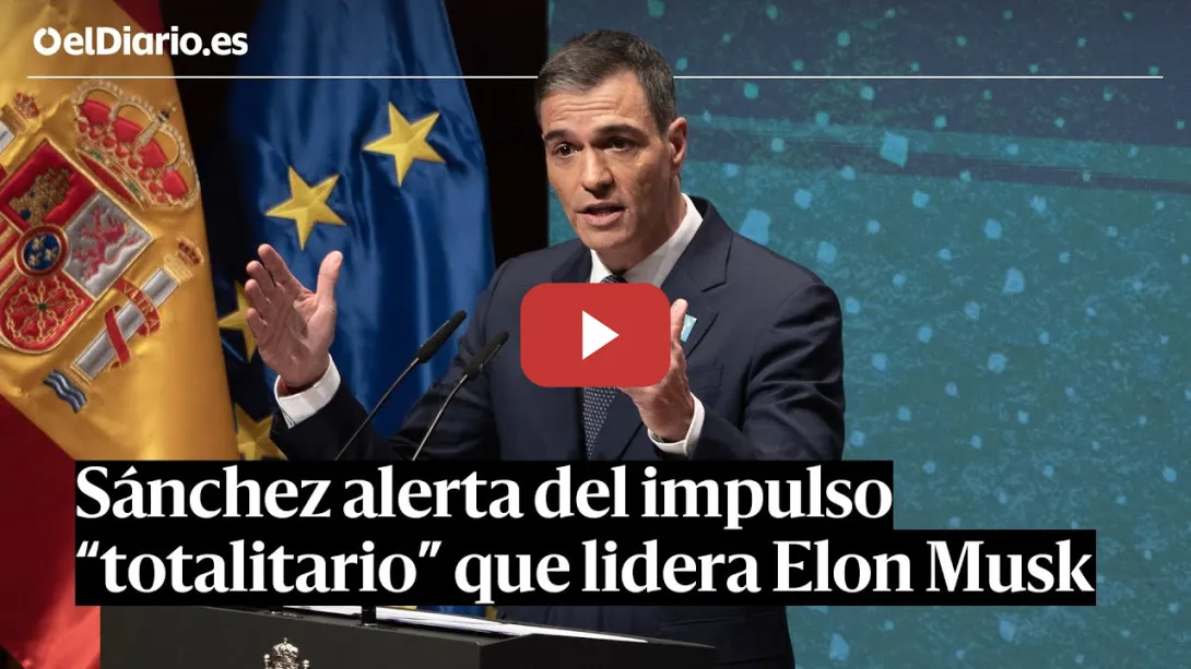 Embedded thumbnail for SÁNCHEZ ALERTA del impulso “TOTALITARIO” que lidera ELON MUSK: “Puede volver a ocurrir”