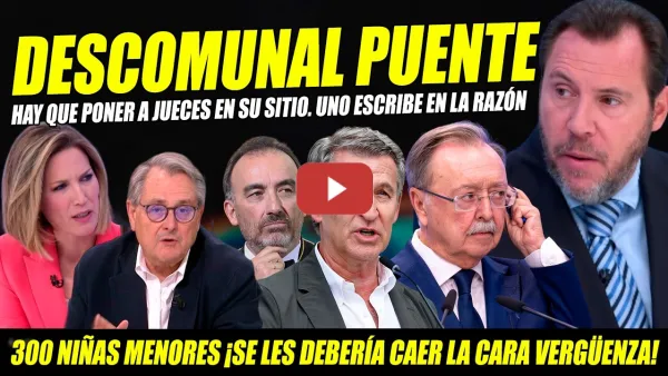 Embedded thumbnail for ÓSCAR PUENTE DESCOMUNAL: ¡HAY Q PONER A JUECES EN SU SITIO! DESTROZA A VIVAS Y FEIJÓO. INTXAURRONDO