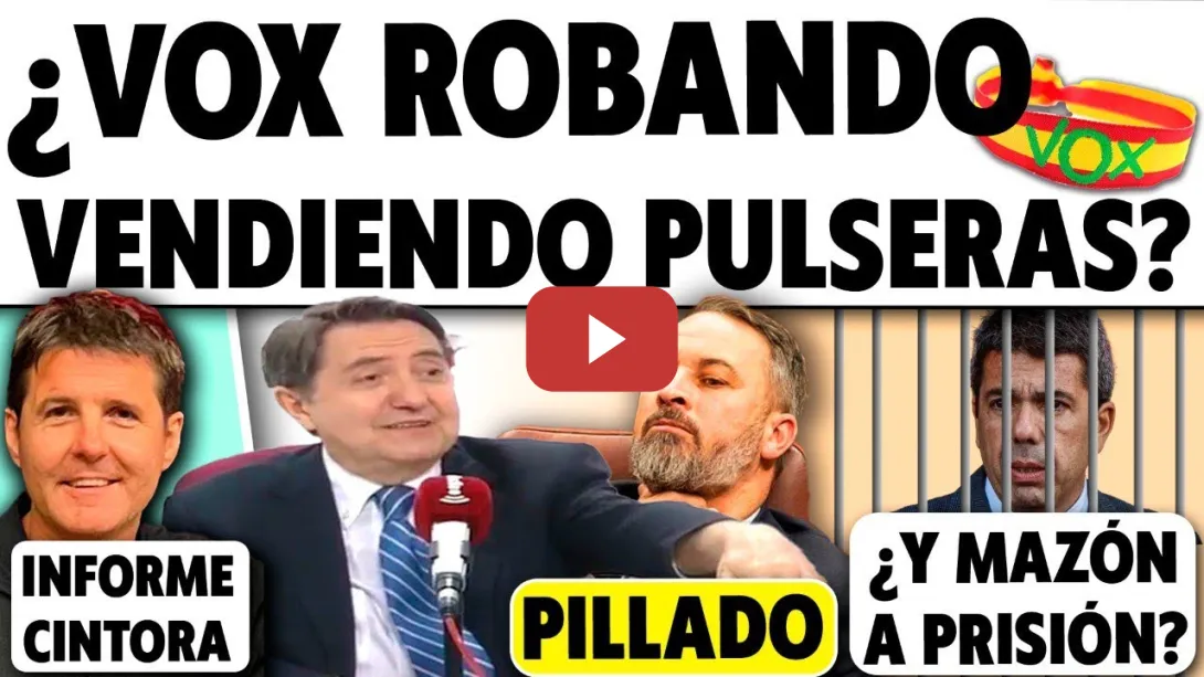 Embedded thumbnail for OJO AL &quot;TIMO DE VOX DE LA VENTA DE PULSERAS DE ESPAÑA&quot; ¿CORRUPCIÓN ENCUBIERTA? Y MAZÓN ACORRALADO