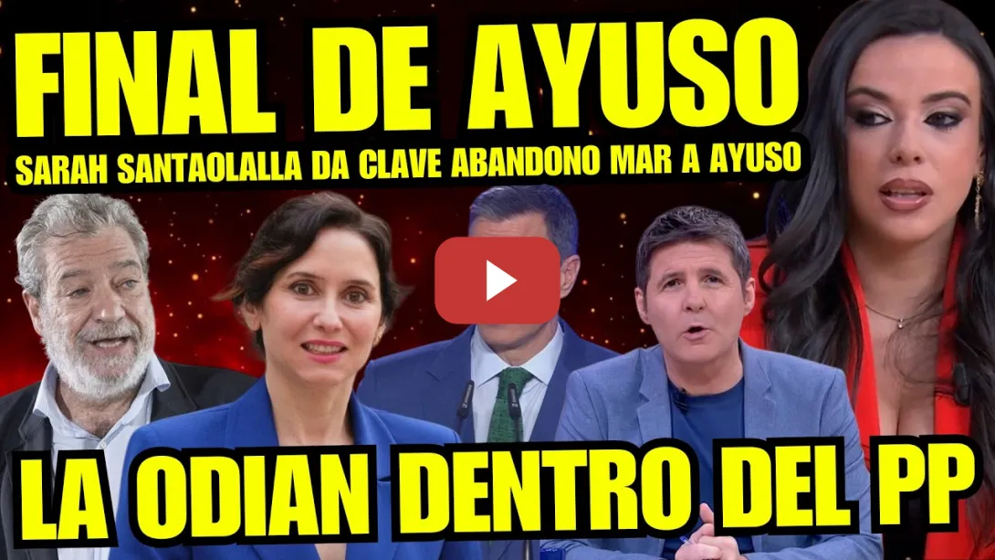 Embedded thumbnail for MAR ABANDONA A AYUSO "SARAH SANTAOLALLA REVELA GIRO CASO ÁTICOS" AYUSO SE QUEDA SIN APOYOS EN EL PP