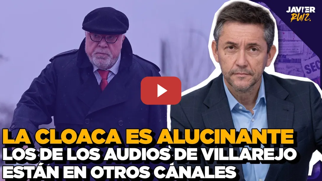 Embedded thumbnail for La CLOACA es alucinante: ¿Amigos? JAMÁS he visto a VILLAREJO