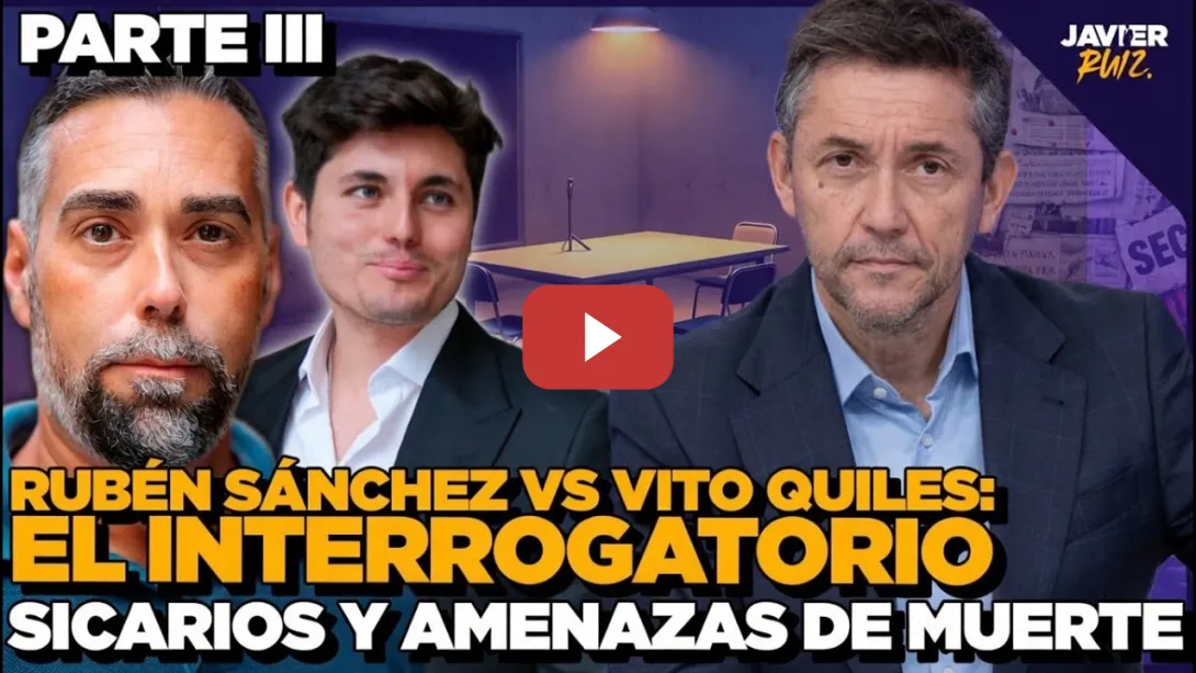 Embedded thumbnail for Rubén Sánchez vs Vito Quiles: EL INTERROGATORIO | Parte 3: Sicarios y amenazas de muerte