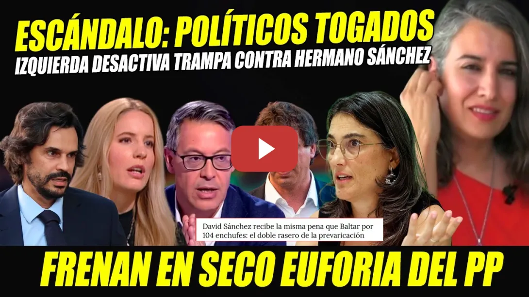 Embedded thumbnail for LA IZQUIERDA DESACTIVA TRAMPA DE CUATRO CONTRA HERMANO SÁNCHEZ. ESCÁNDALO. IRENE DE MIGUEL BERGEROT