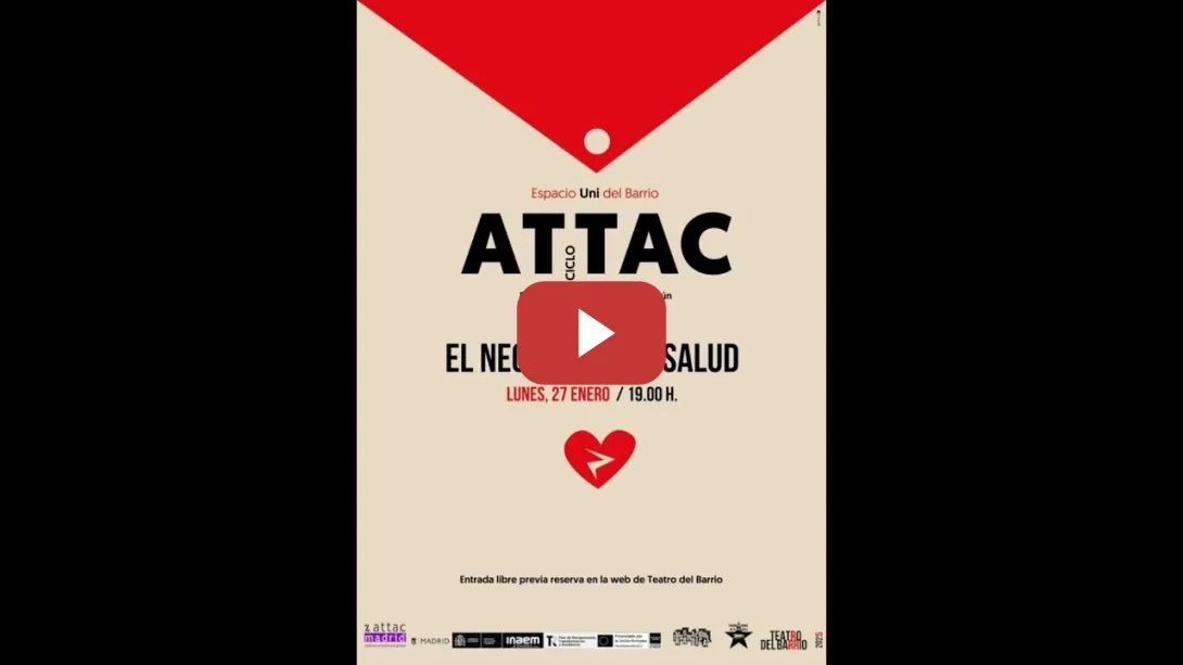 Embedded thumbnail for El negocio de la Salud. Espacio Uni del Barrio. Ciclo ATTAC. Por una Sociedad del Bien Común.