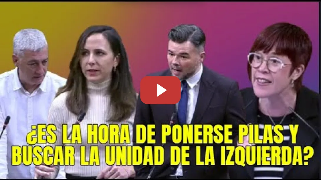 Embedded thumbnail for Las Izquierdas se pone las pilas buscando la unidad