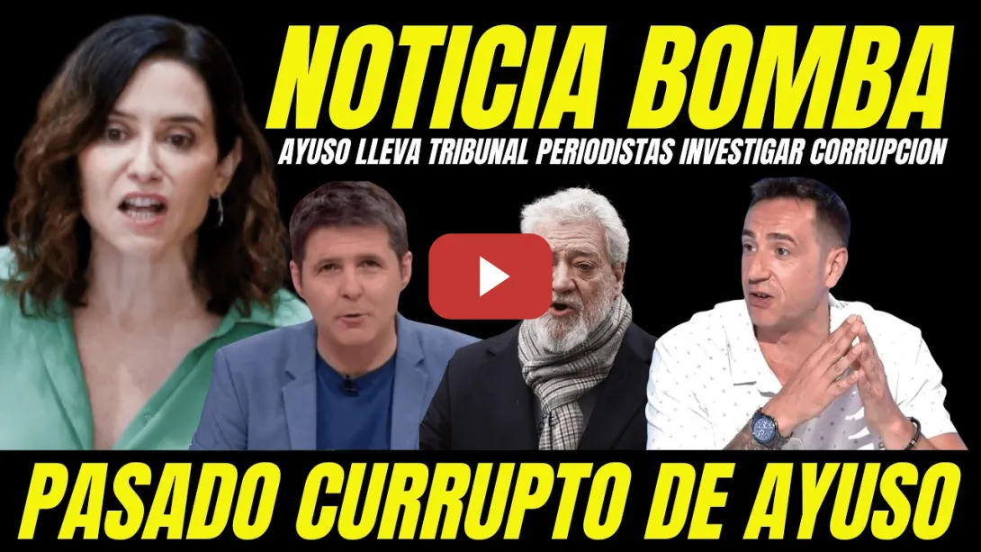 Embedded thumbnail for BOMBAZO PASADO DE AYUSO "LLEVA A TRIBUNALES A PERIODISTAS PARA NO INVESTIGAR  CORRUPCION DEL PP"