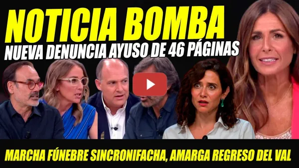 Embedded thumbnail for BOMBAZO: NUEVA DENUNCIA AYUSO. SUBVENCIONADOS AYUSISTAS Y JUAN DEL VAL ESCUCHAN MARCHA FÚNEBRE