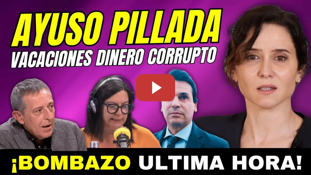 Embedded thumbnail for 💥¡ATENTO! AYUSO PILLADA &quot;VACACIONES DINERO CORRUPTO DEL NOVIO&quot; IMPUTACIÓN ALBERTO QUINÓN
