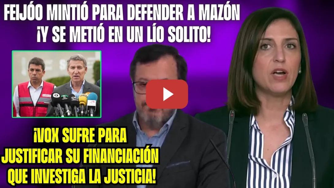 Embedded thumbnail for Peña REVIENTA a FEIJÓO 💥¡MINTIÓ por DEFENDER a MAZÓN! RIDÍCULO con IA ¡VOX INVESTIGADO x CORRUPCIÓN!