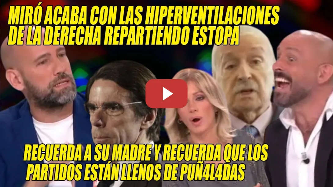 Embedded thumbnail for Gonzalo Miró SILENCIA a HIPERVENTILADO AYUSISTA, Griso y Leguina⚡Recuerda a SU MADRE y los PUÑ4LES!