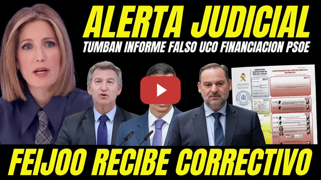 Embedded thumbnail for BOMBAZO "TUMBAN INFORME FALSO UCO FINANCIACIÓN ILEGAL PSOE" FEIJÓO RABIA TRAS NUEVO VARAPALO